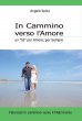 In cammino verso l'amore - Angelo Spina