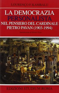Copertina di 'La democrazia personalista nel pensiero del cardinale Pietro Pavan (1903-1994)'