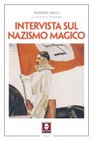 Intervista sul nazismo magico - Giorgio Galli
