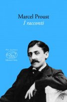 I racconti - Proust Marcel