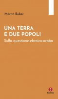 Una terra e due popoli - Martin Buber