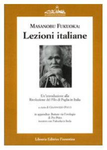 Copertina di 'Masanobu Fukuoka: lezioni italiane. Un'introduzione alla rivoluzione del filo di paglia­Buttate via l'orologio'