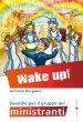 Wake up! - Antonio Bergamo