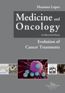 Copertina di 'Medicine and oncology. An illustrated history'