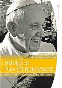 Copertina di 'I Santi di Papa Francesco'