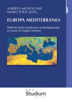 Europa mediterranea. Studi di storia moderna e contemporanea in onore di Angelo Sindoni
