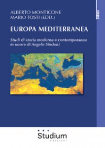 Copertina di 'Europa mediterranea. Studi di storia moderna e contemporanea in onore di Angelo Sindoni'