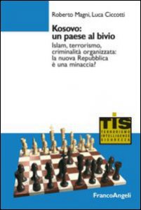 Copertina di 'Kosovo: un paese al bivio. Islam, terrorismo, criminalit organizzata: la nuova Repubblica  una minaccia?'