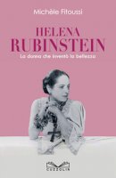 Helena Rubinstein. La donna che invent la bellezza - Fitoussi Michle