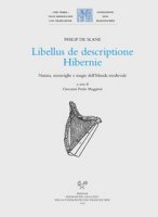 Libellus de descriptione Hibernie. Natura, meraviglie e magie dell'Irlanda medievale. Ediz. latina e italiana - Philip de Slane