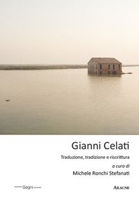 Copertina di 'Gianni Celati. Traduzione, tradizione e riscrittura'
