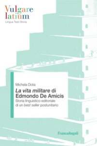 Copertina di 'La Vita militare di Edmondo De Amicis. Storia linguistico-editoriale di un best seller postunitario'