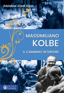 Copertina di 'Massimiliano Kolbe. Il cammino interiore'