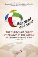 Baptized and sent: the Church of Christ on mission in the world - Congregazione per l'evangelizzazione dei popoli , Pontificie Opere Missionarie