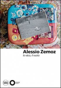 Copertina di 'Alessio Zemoz. Lo vco, il vuoto. Ediz. illustrata'