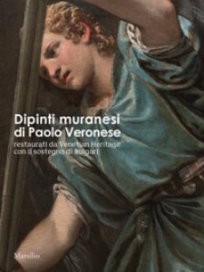 Copertina di 'Dipinti muranesi di Veronese restaurati da Venetian Heritage con il sostegno di Bulgari'