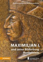 Maximilian I. und seine Bilderburg Runkelstein