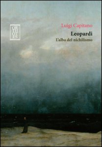 Copertina di 'Leopardi. L'alba del nichilismo'