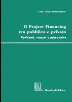 Il Project Financing tra pubblico e privato - Gary Louis Pietrantonio
