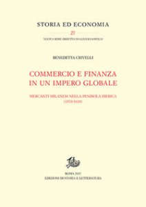 Copertina di 'Commercio e finanza in un impero globale. Mercanti milanesi nella penisola iberica (1570-1610)'