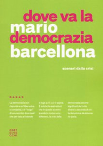 Copertina di 'Dove va la democrazia? Scenari dalla crisi'