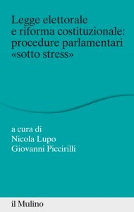 Copertina di 'Legge elettorale e riforma costituzionale: procedure parlamentari "sotto stress"'
