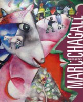 Marc Chagall. Una vita per l'arte. Catalogo della mostra (Milano, 10 marzo-31 luglio 2022). Ediz. a colori