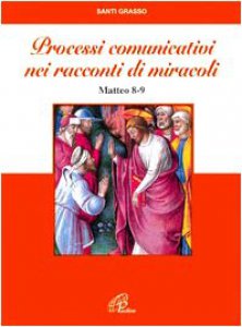 Copertina di 'Processi comunicativi nei racconti di miracoli (MT 8 -9)'