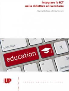 Copertina di 'Integrare le ICT nella didattica universitaria'