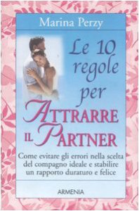 Copertina di 'Le dieci regole per attrarre il partner'