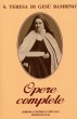 Opere complete di s. Teresa di Ges Bambino e del volto santo - Teresa di Lisieux (santa)