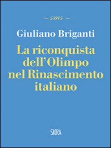 Copertina di 'La riconquista dell'Olimpo nel Rinascimento italiano'
