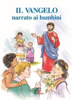 Il vangelo narrato ai bambini - De Roma Giuseppino