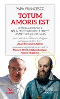 Totum amoris est - Francesco (Jorge Mario Bergoglio)