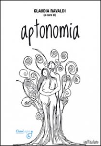 Copertina di 'Aptonomia. Racconti selezionati dal concorso letterario Le parole dell'amore 2015'