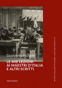 Copertina di 'Le mie lezioni ai maestri d'Italia e altri scritti'