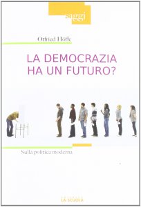 Copertina di 'La democrazia ha un futuro?. Sulla politica moderna.'