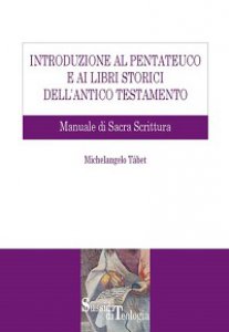 Copertina di 'Introduzione al Pentateuco e ai Libri storici dell'Antico Testamento. Manuale di Sacra Scrittura'