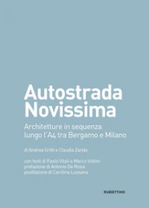 Copertina di 'Autostrada Novissima. Architetture in sequenza lungo l'A4 tra Bergamo e Milano'