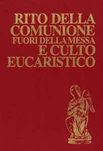 Copertina di 'Rito della comunione fuori della messa e culto eucaristico - Rituale romano'