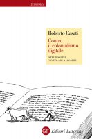 Contro il colonialismo digitale - Roberto Casati