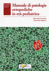 Copertina di 'Manuale di patologie ortopediche in et pediatrica'