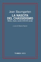 La nascita del chassidismo. Mistica, rituale, società (XVIII-XIX secolo) - Jean Baumgarten
