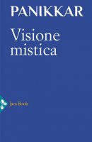 Visione mistica - Raimon Panikkar