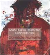 Maria Luisa Belcastro Schneidersitz. Comdie humaine. Ediz. italiana e inglese