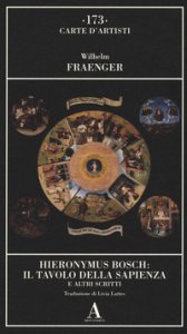 Copertina di 'Hieronymus Bosch: il tavolo della sapienza e altri scritti'