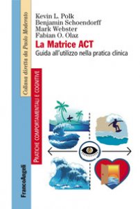 Copertina di 'La matrice ACT. Guida all'utilizzo nella pratica clinica'