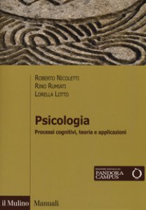 Copertina di 'Psicologia. Processi cognitivi, teoria e applicazioni. Con Contenuto digitale per download e accesso on line'