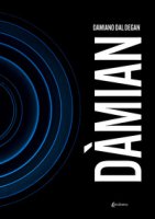 Dàmian - Dal Degan Damiano