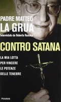 Contro Satana - Padre Matteo La Grua